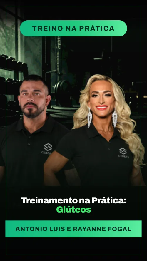 Treinamento na Prática: Glúteos, com Antônio Luís e Rayane Fogal